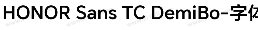 HONOR Sans TC DemiBo字体转换
